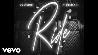 YK Osiris  Ride ft Kehlani Official Audio [upl. by Ravaj]