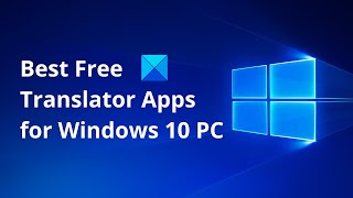 Best Free Translator Apps for Windows 10 PC [upl. by Aelhsa]