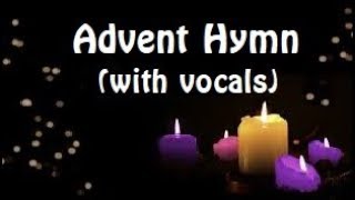 Advent Hymn [upl. by Akeylah913]