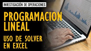 Programación lineal uso de Solver en Excel [upl. by Akcire]