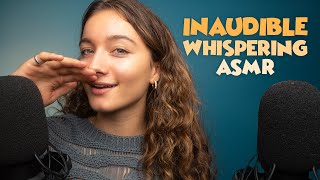 ASMR  Inaudible Whispering [upl. by Lobel]