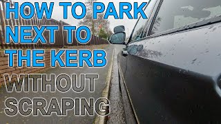 How to Park Next to a Kerb Without Scraping [upl. by Aleekahs]