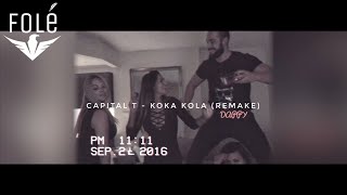 Capital T  Koka Kola REMAKE [upl. by Ashlee]