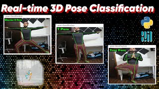 RealTime 3D Pose Detection amp Pose Classification  Mediapipe  OpenCV  Python [upl. by Amhser480]