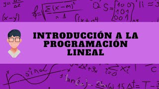 Introducción a la Programación Lineal [upl. by Rorke33]