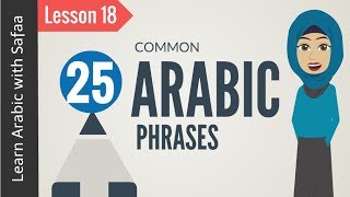 Common Phrases in Arabic  Lesson 18  Learn Arabic with Safaa [upl. by Lasiaf]