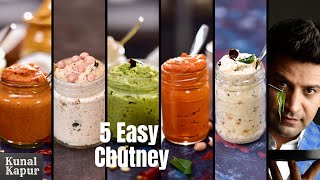 5 Easy amp Quick Chutney Recipes for Idli Dosa amp Vada  South Indian Chutney Recipes  Kunal Kapur [upl. by Irahc]