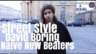 David Boring Naive New Beaters le Street Style [upl. by Brear]