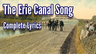 Erie Canal Song Lyrics  all five original verses and choruses [upl. by Anitsihc]