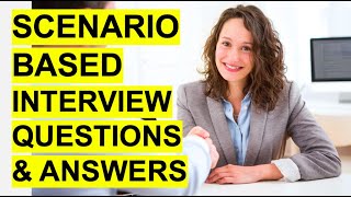 SCENARIOBASED Interview Questions amp Answers Pass a Situational Job Interview [upl. by Warms]