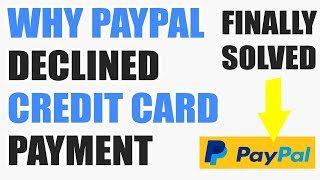 Why PayPal declined my card Your card was declined by the issuing bank [upl. by Romilda]