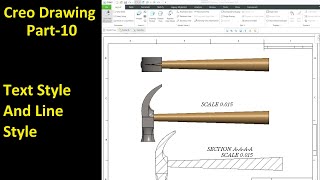 10 Creo Detailed Drawing Text Style amp Line Style [upl. by Adgam]