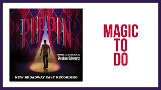 Magic To Do — Pippin Lyric Video 2013BC [upl. by Butta]