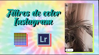 APRENDE A HACER FILTROS DE COLOR PARA INSTAGRAM FÁCIL CON LIGHTROOM [upl. by Oicnanev]