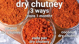 3 simple dry chutney recipes for snacks amp chaat  vadapav chatni coconut chatniamp peanut chatni [upl. by Cumings762]