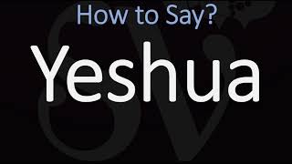 How to Pronounce Yeshua CORRECTLY [upl. by Zak]