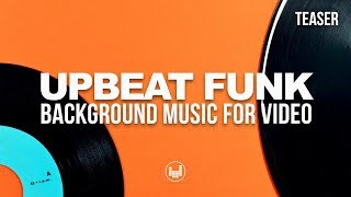 Upbeat Funk Background Music For Video Royalty Free [upl. by Anidnamra17]