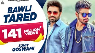 Bawli Tared  Sumit Goswami  Vicky Kajla  AmanRaj Gill  Haryanvi Songs Haryanavi 2020 [upl. by Latreese]