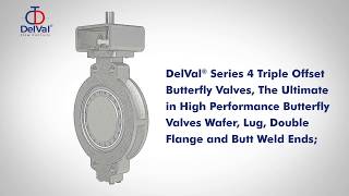 DelVal Series 4  Triple Offset Butterfly Valve [upl. by Nylrahc]