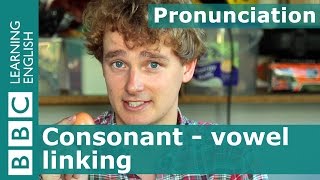 👄 Tims pronunciation workshop Consonant  vowel linking [upl. by Sirkin]