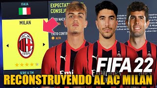 RECONSTRUYENDO AL AC MILAN  FIFA 22 Modo Carrera [upl. by Bremer]