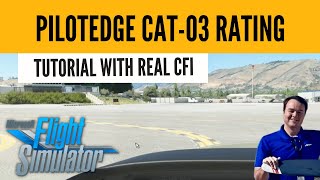 PilotEdge CAT 3 Rating Flight MSFS with RealWorld CFICFIIMEI [upl. by Khajeh]