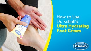 Dr Scholl’s  How to Use Ultra Hydrating Foot Cream [upl. by Portingale]