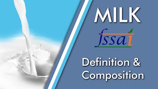 Milk  FSSAI Definition amp Milk Composition [upl. by Surbeck]