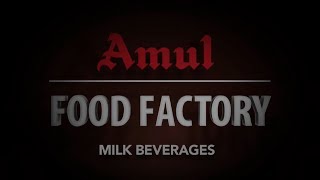 Amul Food Factory  Milk Beverages [upl. by Berck]