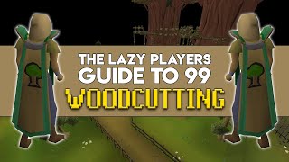 The Lazy Players Guide to 99 Woodcutting [upl. by Akinimod976]