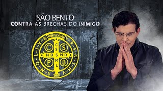 São Bento  Contra as Brechas do Inimigo  Padre Reginaldo Manzotti [upl. by Nole]