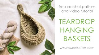 TEARDROP HANGING BASKETS  Easy DIY Tutorial  Free Crochet Pattern [upl. by Nahseez174]