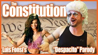 The Constitution Song quotDespacitoquot Parody [upl. by Aititil267]