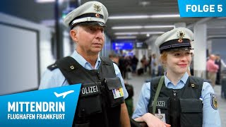 Deutschlands größte Polizeidienststelle Teil 1  Mittendrin  Flughafen Frankfurt 5 [upl. by Alimak]