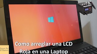 Como arreglar una LCD roja en una Laptop [upl. by Zandra793]