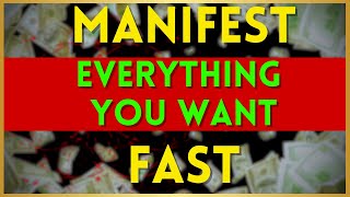 Manifest EVERYTHING you want FAST [upl. by Julianna579]