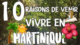 10 RAISONS DE VENIR VIVRE EN MARTINIQUE  TRAVELWITHMANON [upl. by Bocaj201]