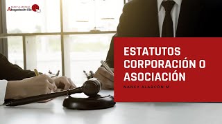 2021 ASOCIACIONESCORPORACIONES elaboración de ESTATUTOS [upl. by Enhpad]