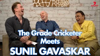 The Grade Cricketer Meets Sunil Gavaskar [upl. by Leilani148]