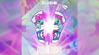 Slushii  Out of Light [upl. by Annaerda]