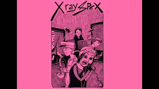 XRay Spex  I Am a Poseur Lyrics [upl. by Potter]