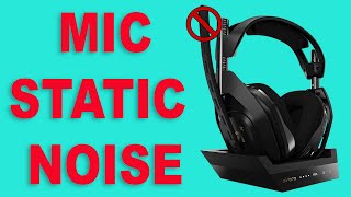 Astro A50 Gen 4 Mic Static Noise Problem [upl. by Fisken602]