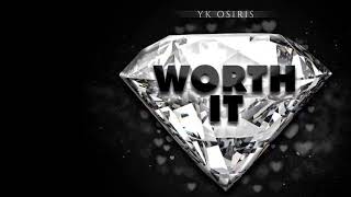 Yk Osiris  Worth it 1hour version [upl. by Fidellas]