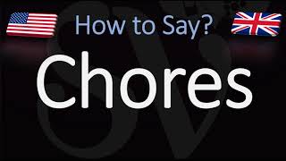 How to Pronounce Chores CORRECTLY [upl. by Noicnecsa]