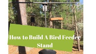 How To Build A Bird feeder Stand [upl. by Arerrac]